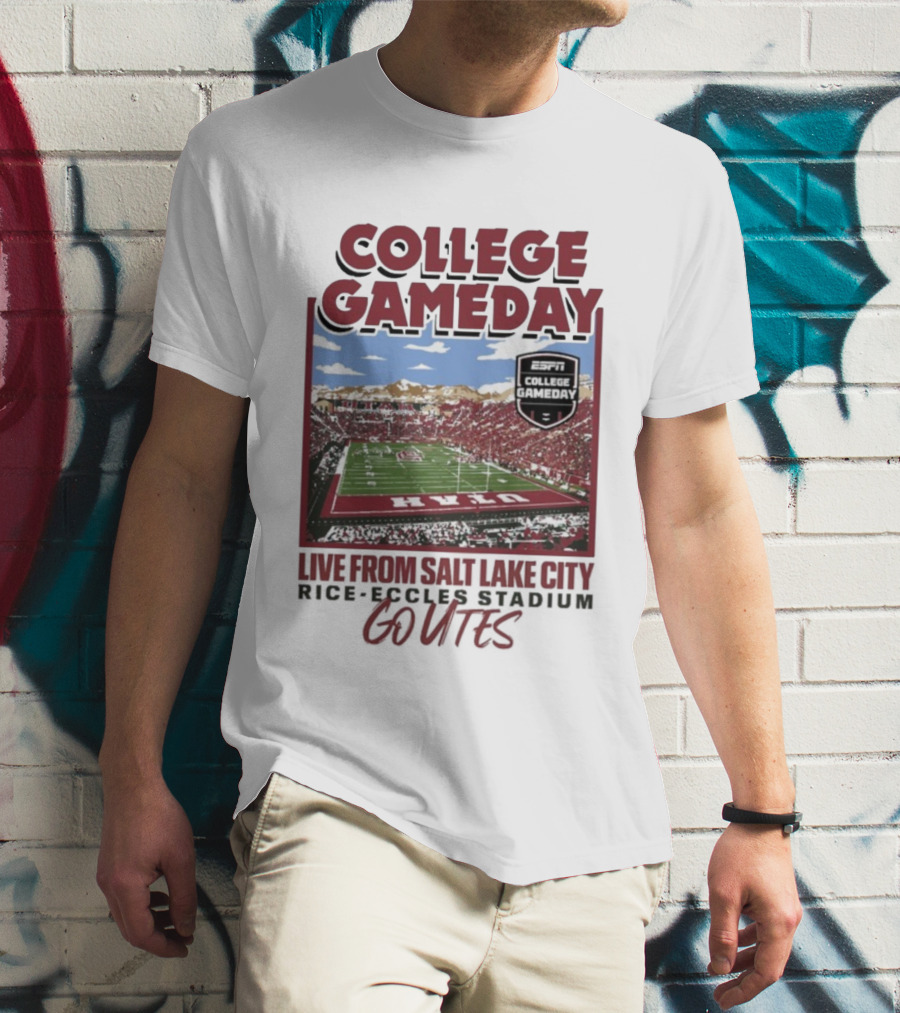College Gameday Live From Salt Lake City Rice Eccles Stadium Go Utes T-Shirt