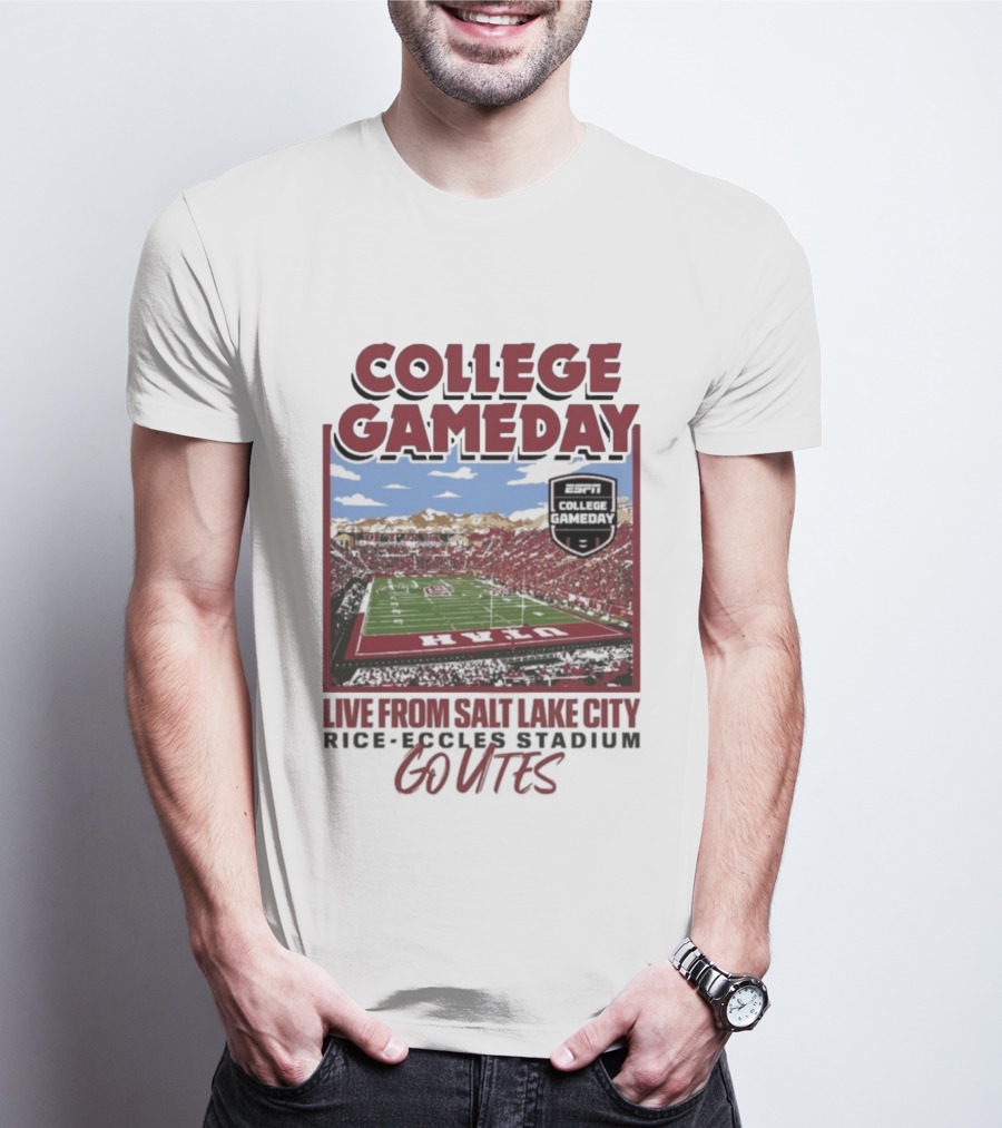College Gameday Live From Salt Lake City Rice Eccles Stadium Go Utes T-Shirt