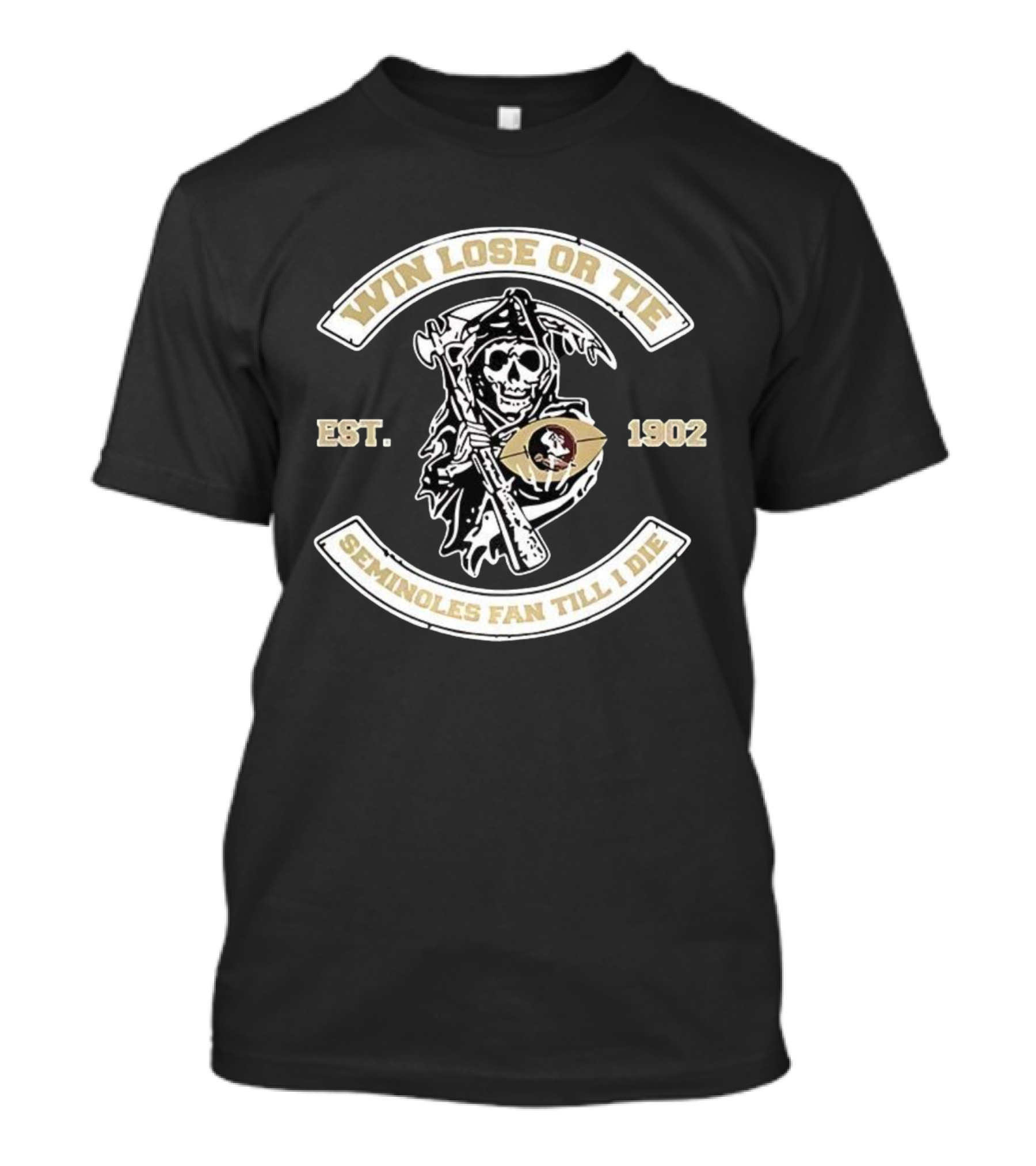 Win Lose Or Tie Seminoles Fan Till I Die Grim Reaper Est. 1902 T-Shirt