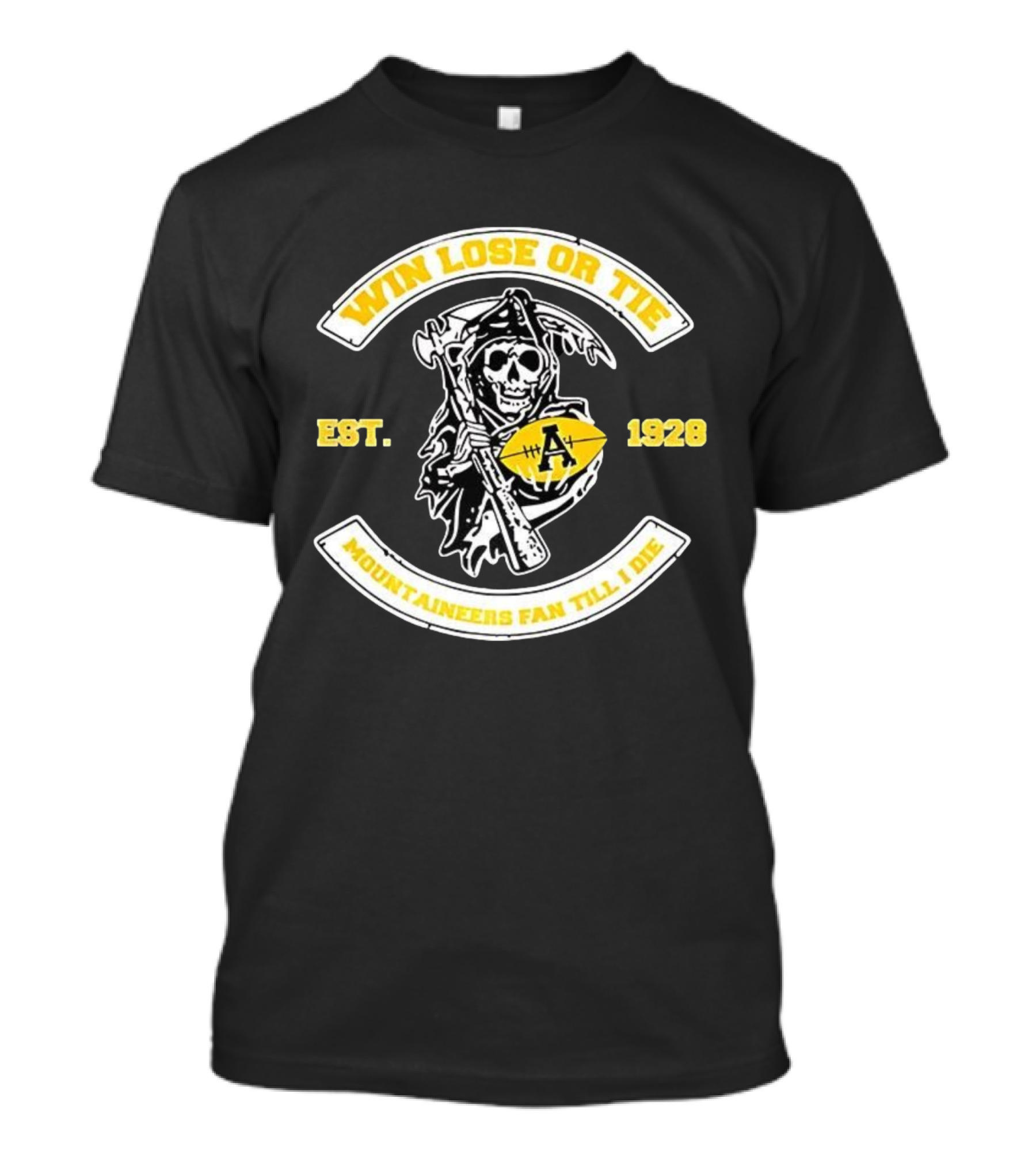 Win Lose Or Tie Grim Reaper Est 1928 Appalachian State Mountaineers Fan Till I Die T-Shirt