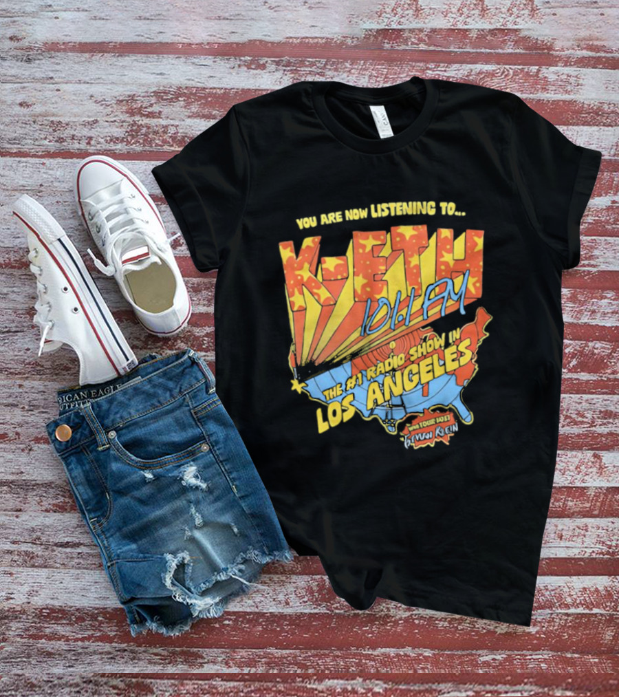 You Are Now Listening To K-ETH 101.1 FM The #1 Radio Show In Los Angeles T-Shirt