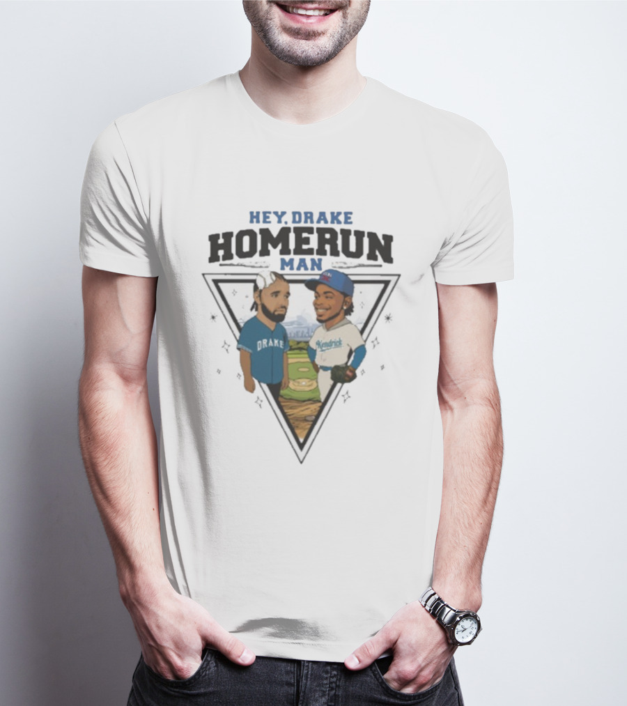 Hey Drake Homerun Man Kendrick Vs Dodgers Blue Jays T-Shirt