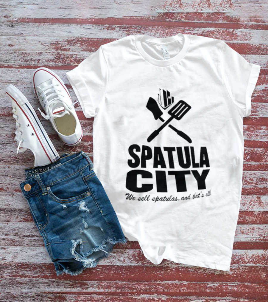 Spatula City We Sell Spatulas And That’s All Vintage Humor T-Shirt