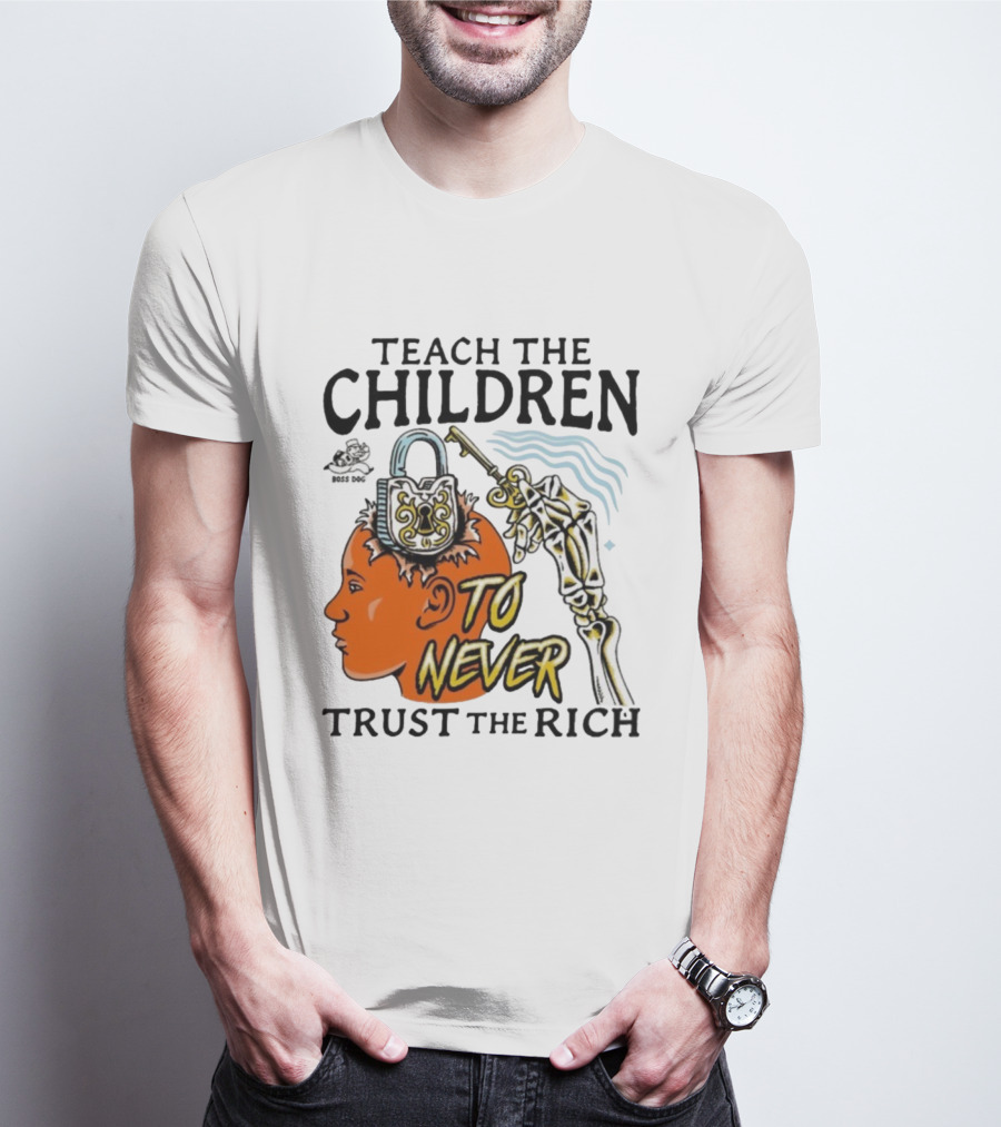 Teach The Children To Never Trust The Rich Skeleton Key And Lock Symbol T-Shirt