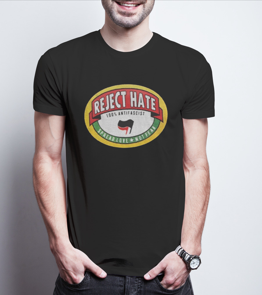 Reject Hate 100% Antifascist Spread Love Not Fear Badge T-Shirt
