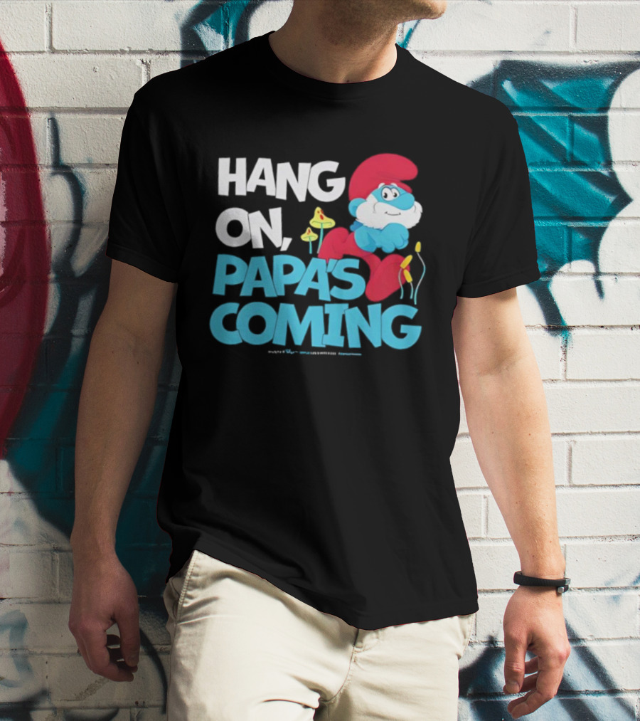 Papa's Coming Hang On Smurfs Character With Mushrooms T-Shirt