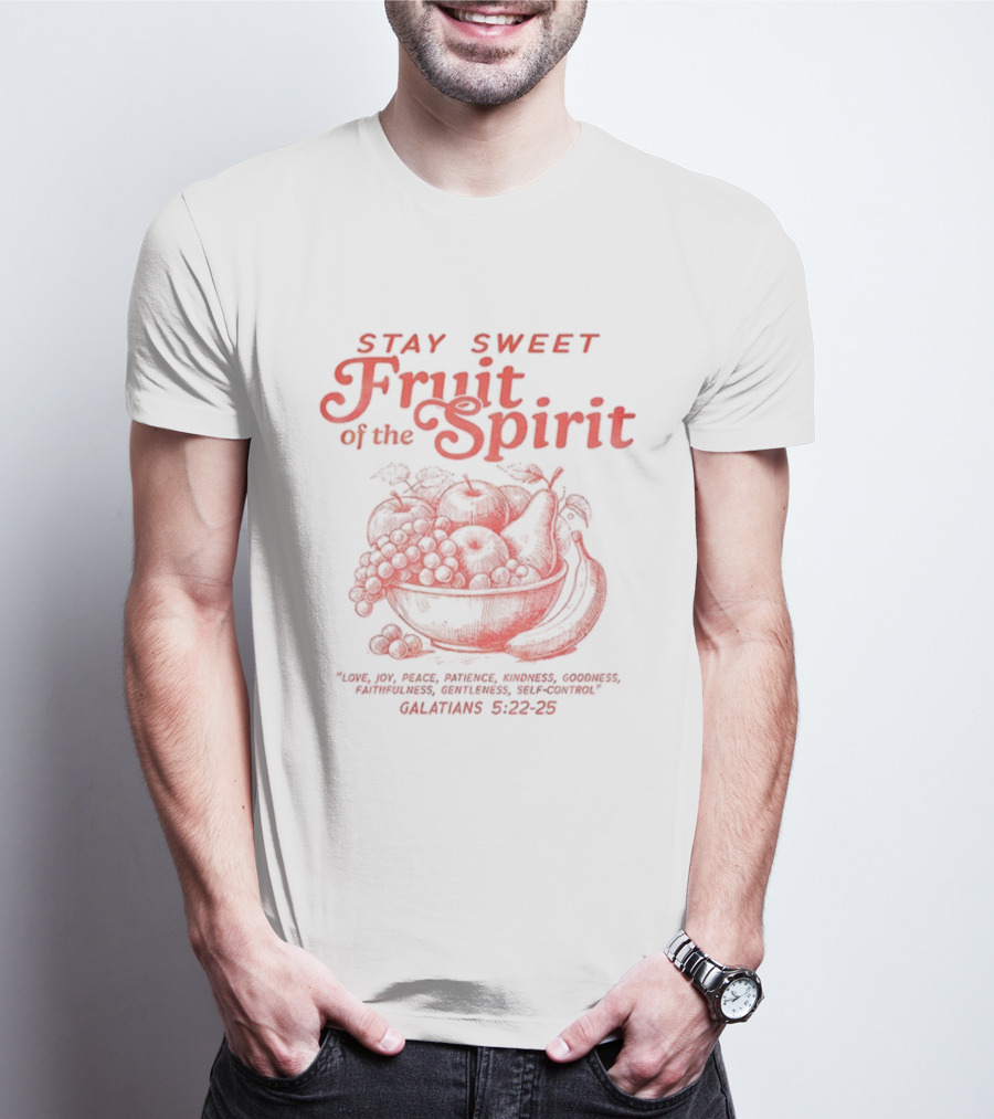 Stay Sweet Fruit Of The Spirit Galatians 5:22-23 Christian Bowl Design T-Shirt