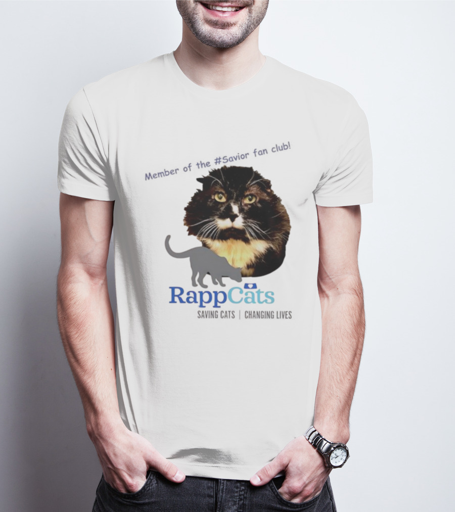 RappCats Member Of The Savior Fan Club Saving Cats Changing Lives T-Shirt