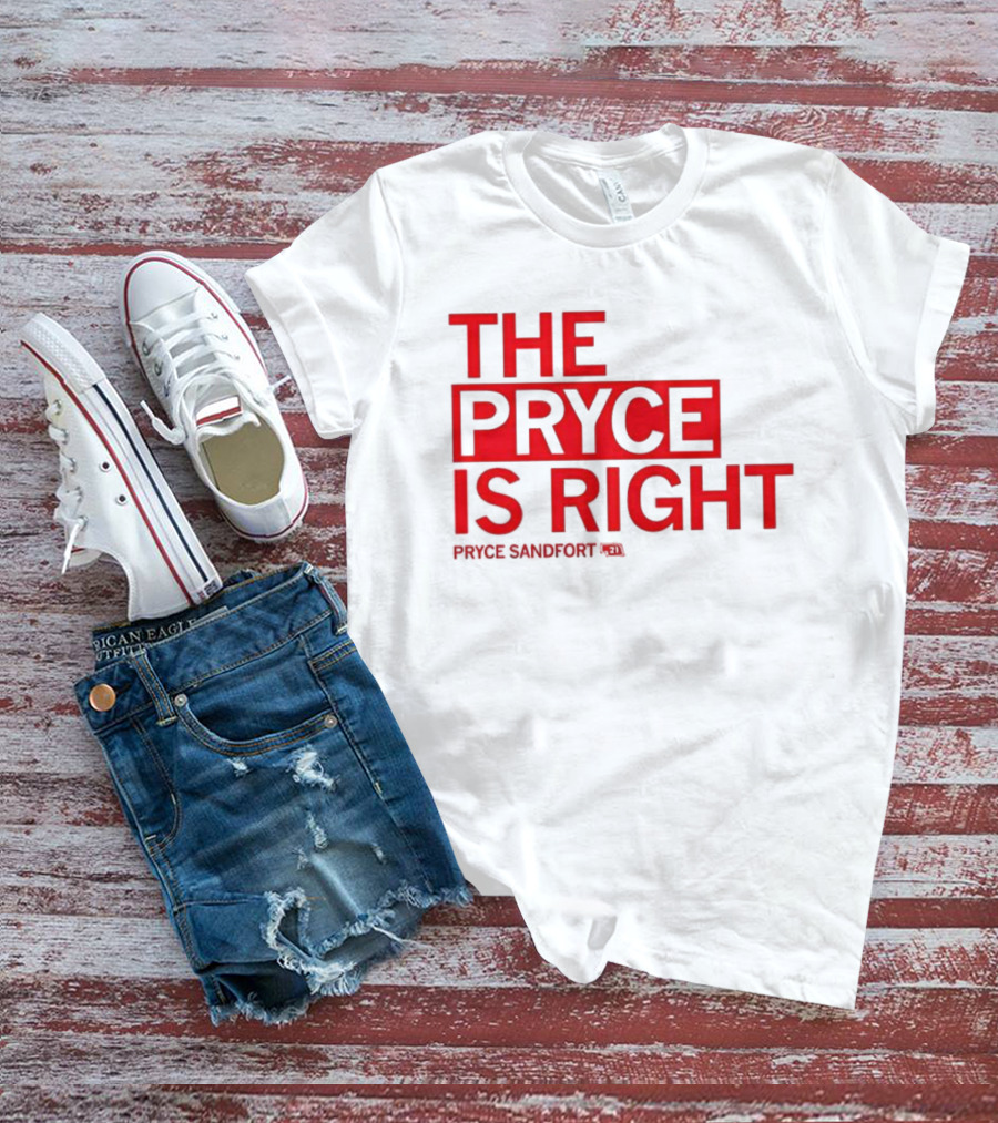 THE PRYCE IS RIGHT PRYCE SANDFORT T-Shirt