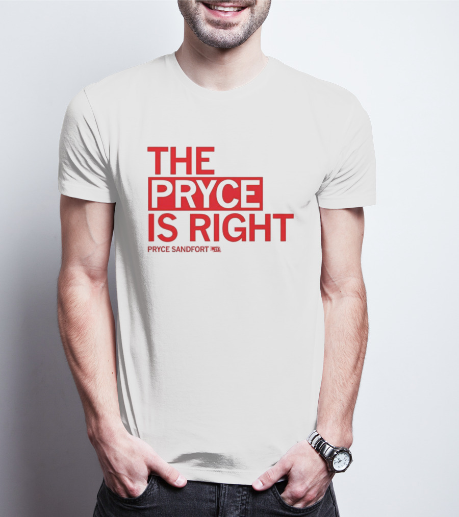 THE PRYCE IS RIGHT PRYCE SANDFORT T-Shirt
