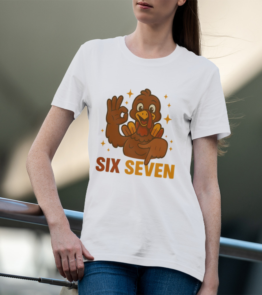 Six Seven Turkey Meme Funny Thanksgiving Gesture T-Shirt