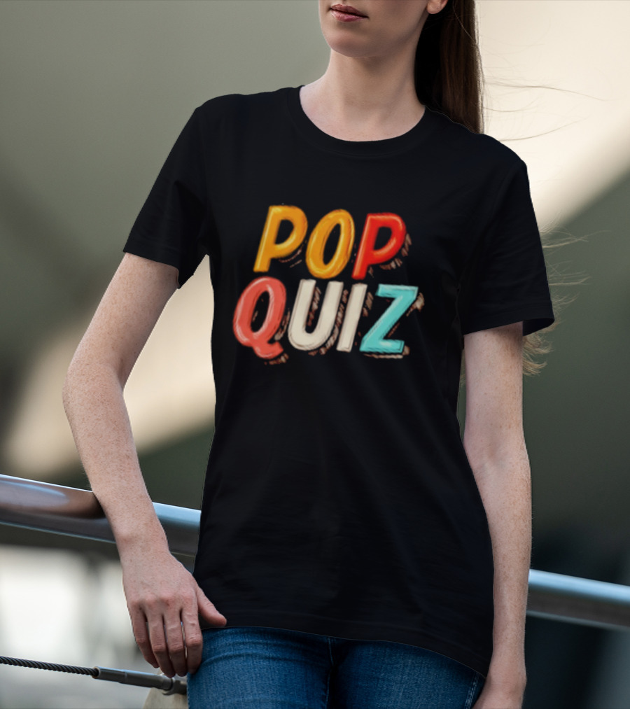 Pop Quiz Colorful Text Design T-Shirt