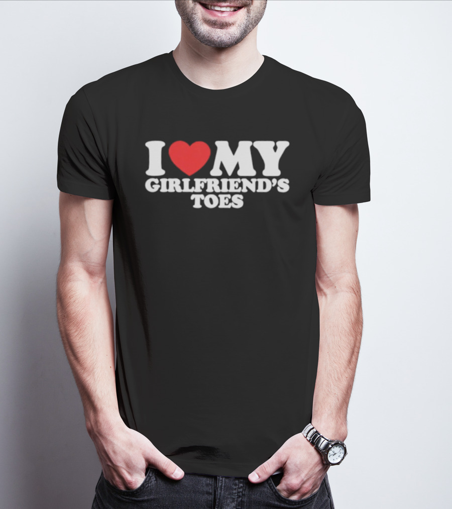I Heart My Girlfriend's Toes Valentine's Humor Statement T-Shirt