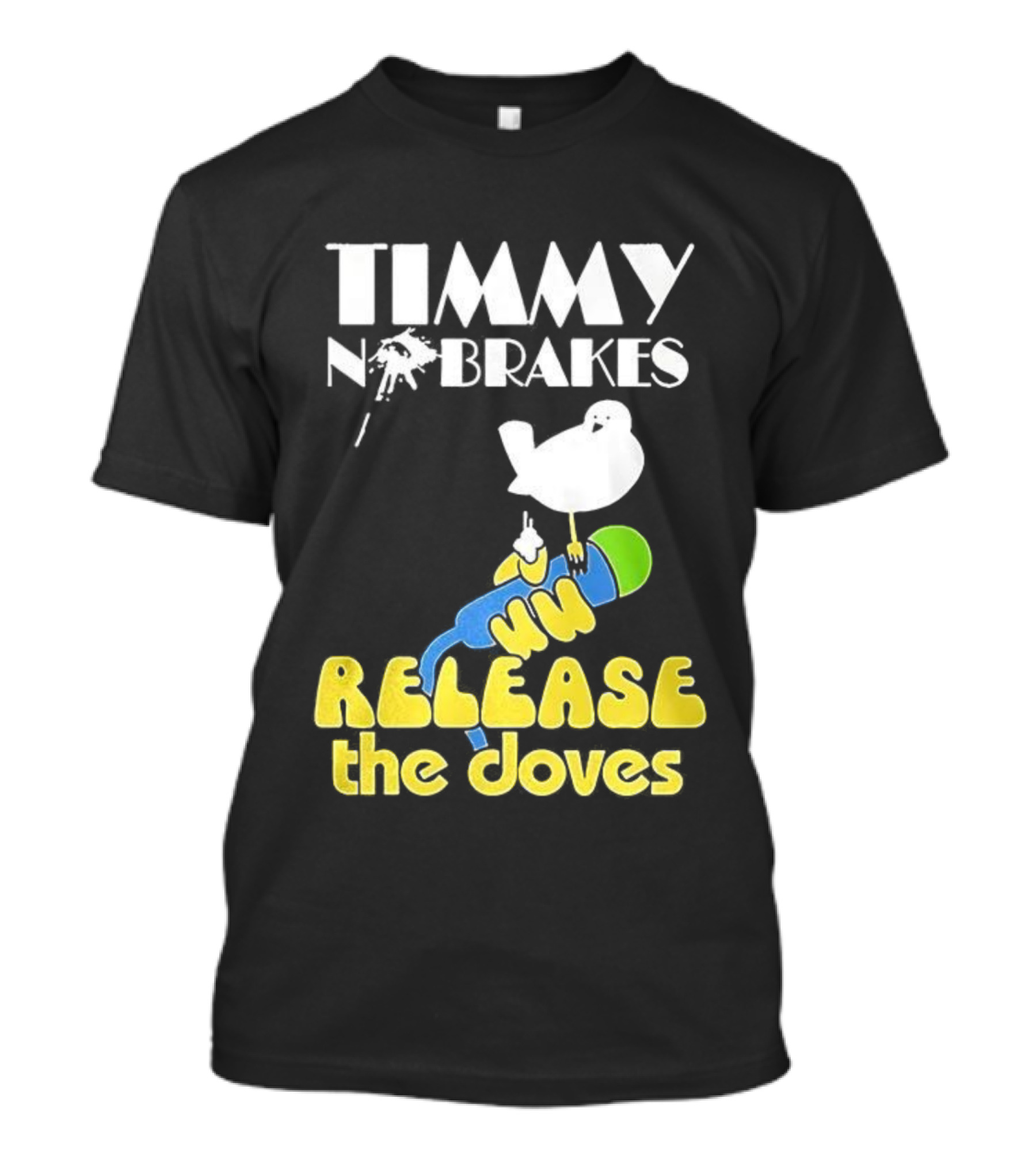 Timmy No Brakes Release The Doves Fun Colorful Design T-Shirt