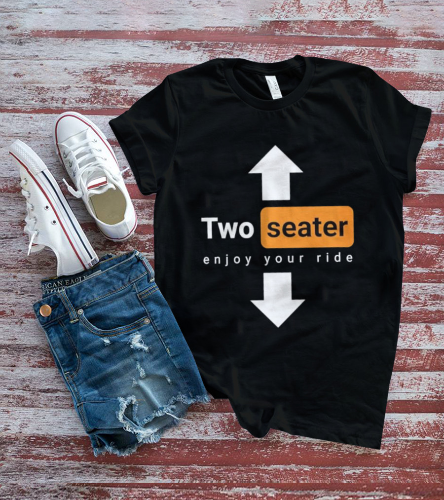 Two Seater Enjoy Your Ride Up Down Arrows T-Shirt