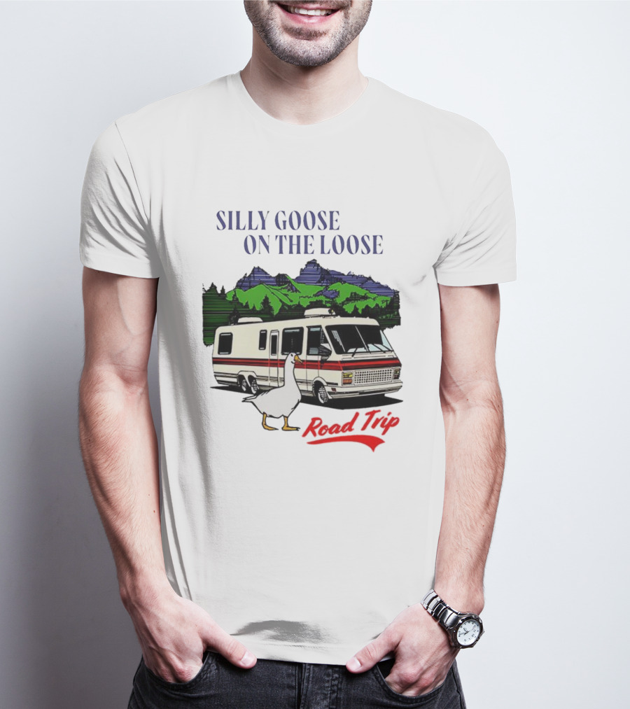 Silly Goose On The Loose Road Trip Motorhome Adventure T-Shirt