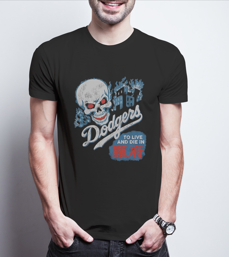 Dodgers Skull To Live And Die In 衹府 T-Shirt
