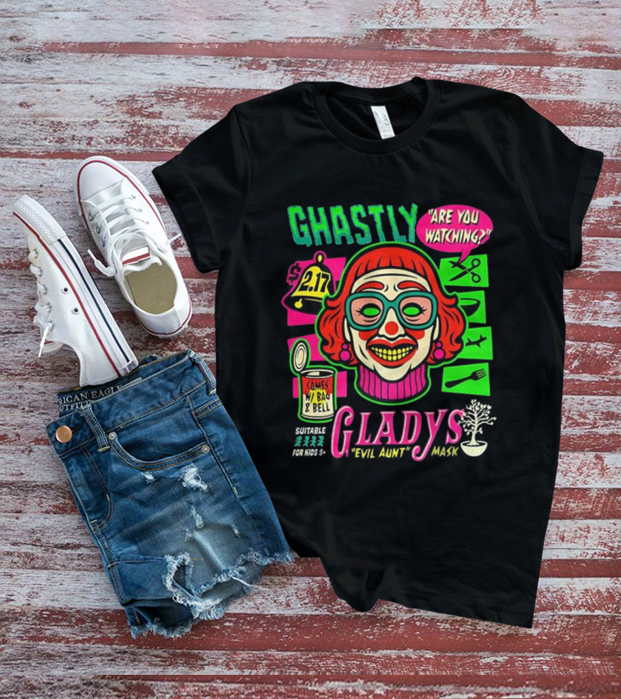 Ghastly Gladys Mask Are You Ing Comes With Bag And Bell 2.17 T-Shirt