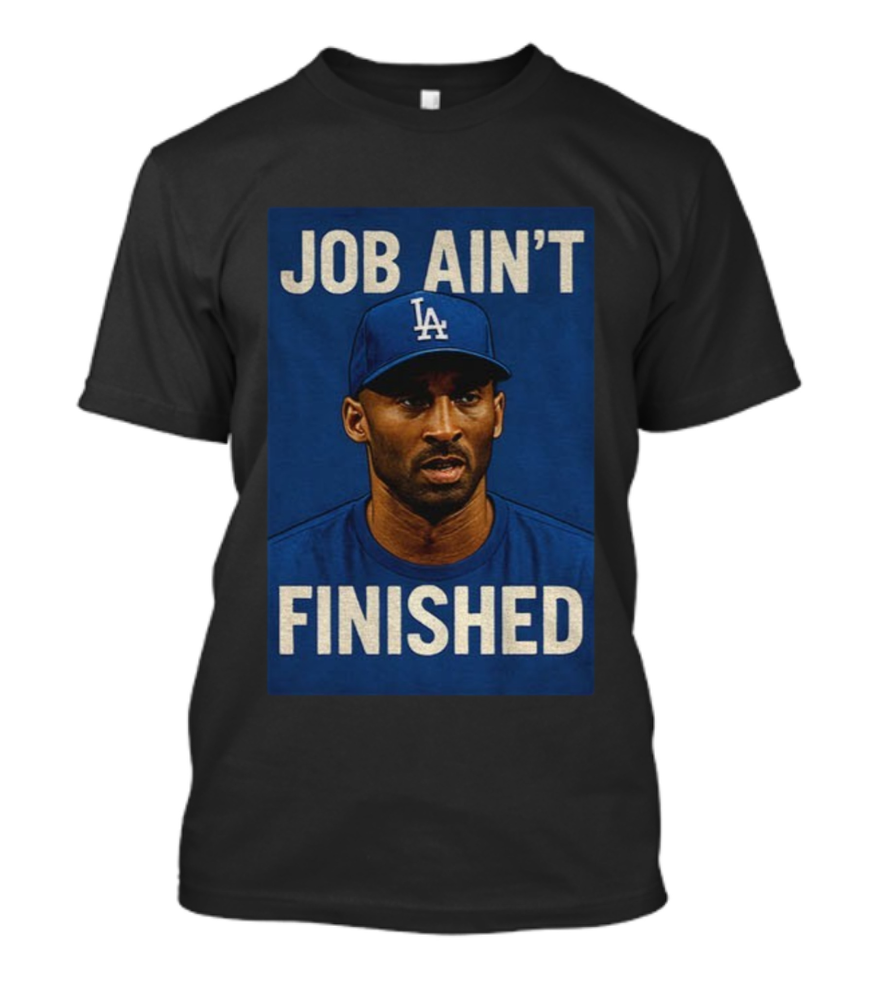 Kobe Bryant LA Dodgers Job Ain’t Finished T-Shirt
