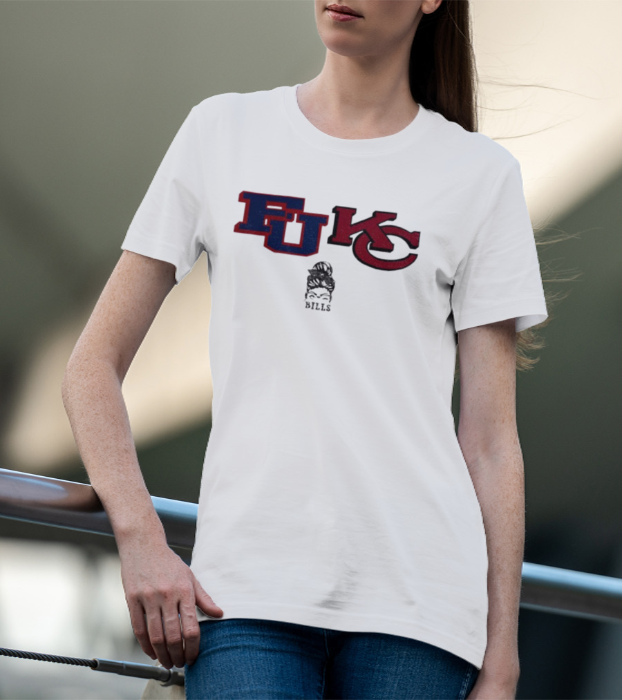 Bills Girl F U KC Buffalo Bills Kansas City Chiefs NFL Football Funny Meme T-Shirt