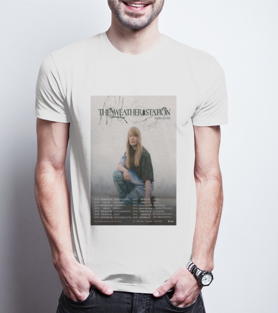The Weather Station EU UK Fall 2025 Tour Dates And Locations T-Shirt