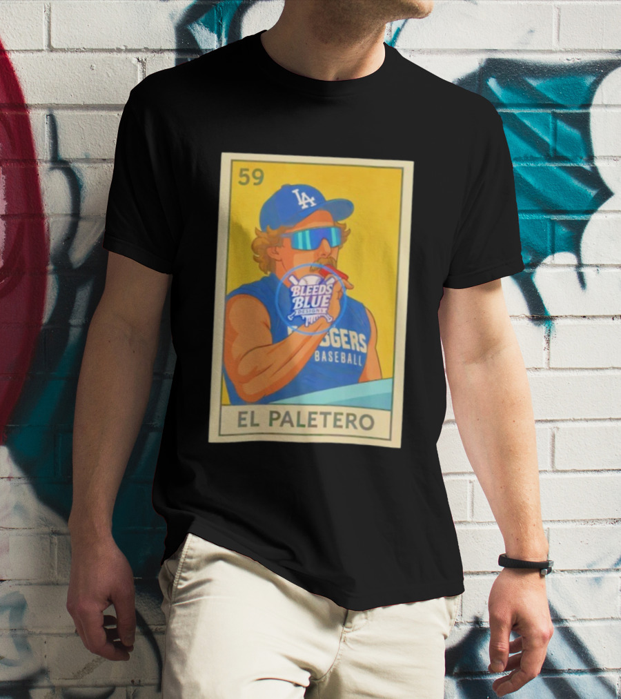 Dodgers Baseball El Paletero Bleeds Blue Loteria 59 T-Shirt