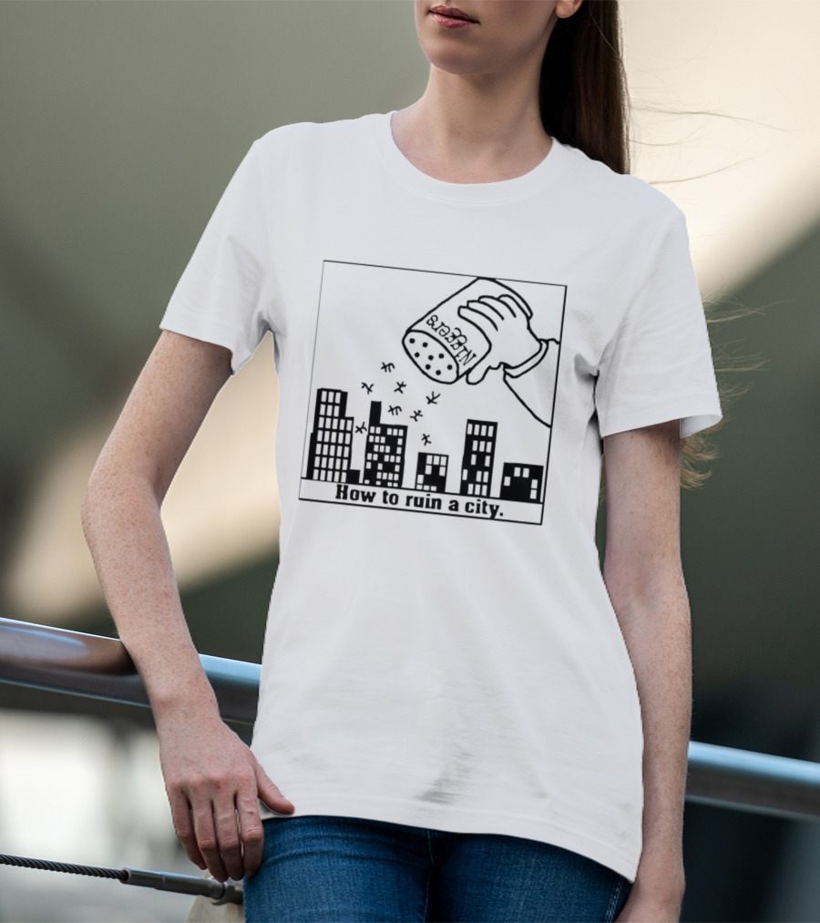 How To Ruin A City Caricature Salt Shaker Over City Skyline T-Shirt