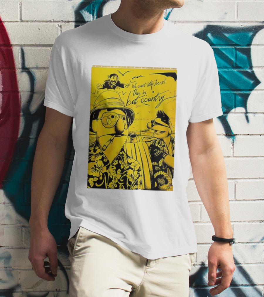 Muppets We Can't Stop Here This Is Bat Country Hunter S Thompson Parody T-Shirt