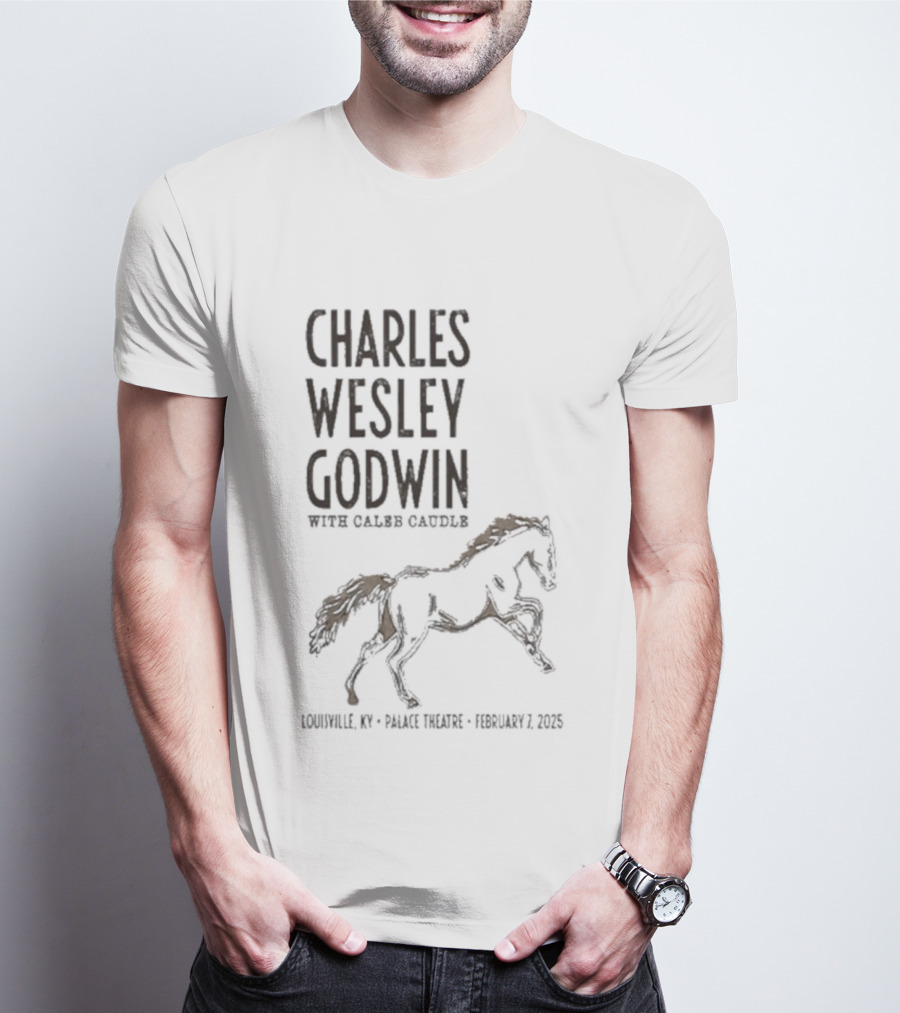 Charles Wesley Godwin Caleb Caudle Louisville Palace Feb 7 2025 Horse T-Shirt