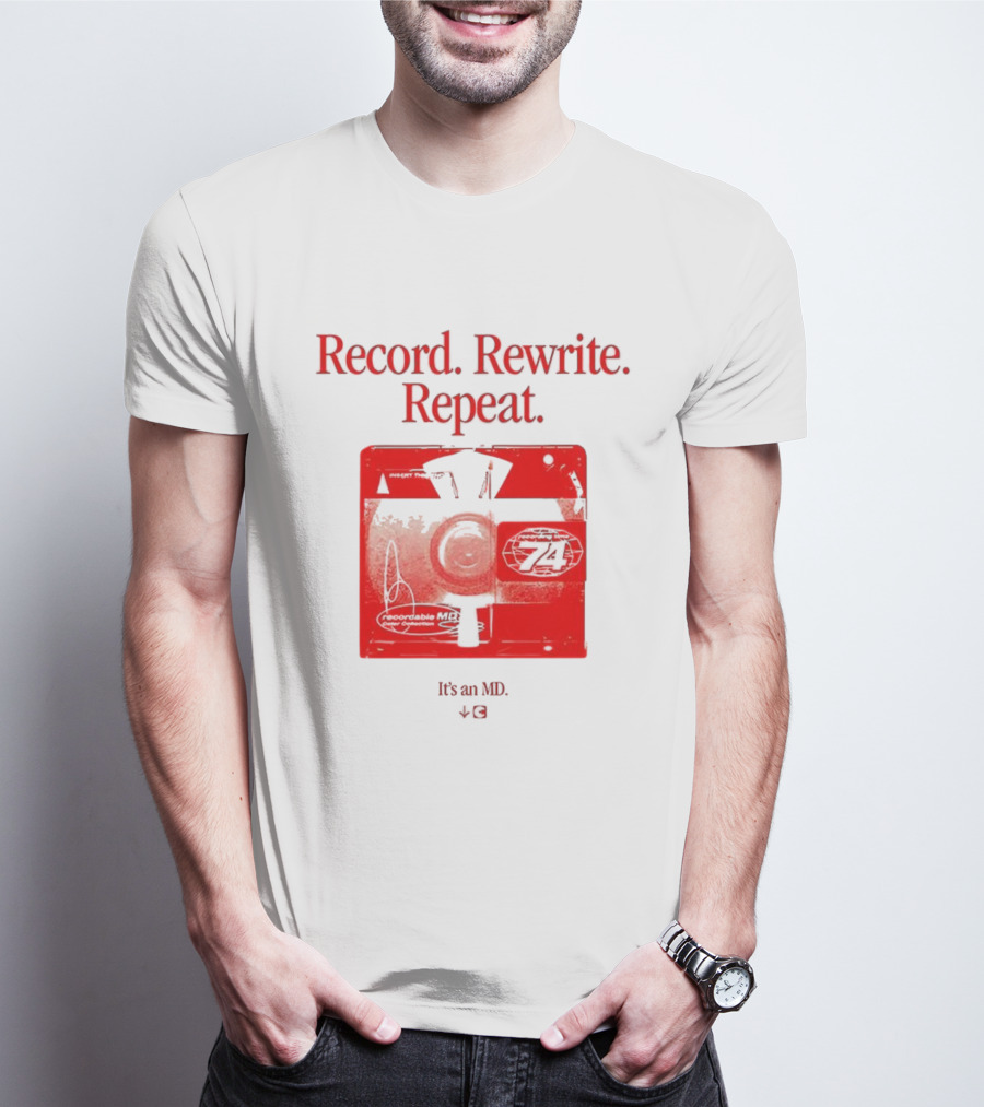 Record Rewrite Repeat It's An MD Retro Cassette 721 T-Shirt