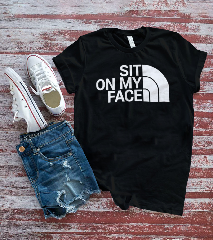 Sit On My Face Parody Graphic With Iconic Half-Dome Style Logo T-Shirt