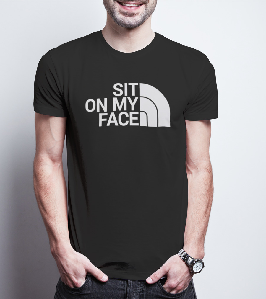 Sit On My Face Parody Graphic With Iconic Half-Dome Style Logo T-Shirt