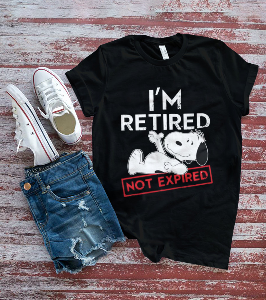 I'm Retired Not Expired Snoopy T-Shirt