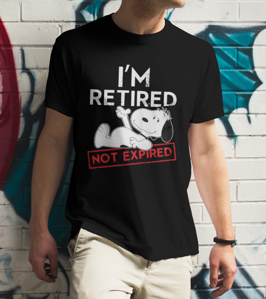 I'm Retired Not Expired Snoopy T-Shirt