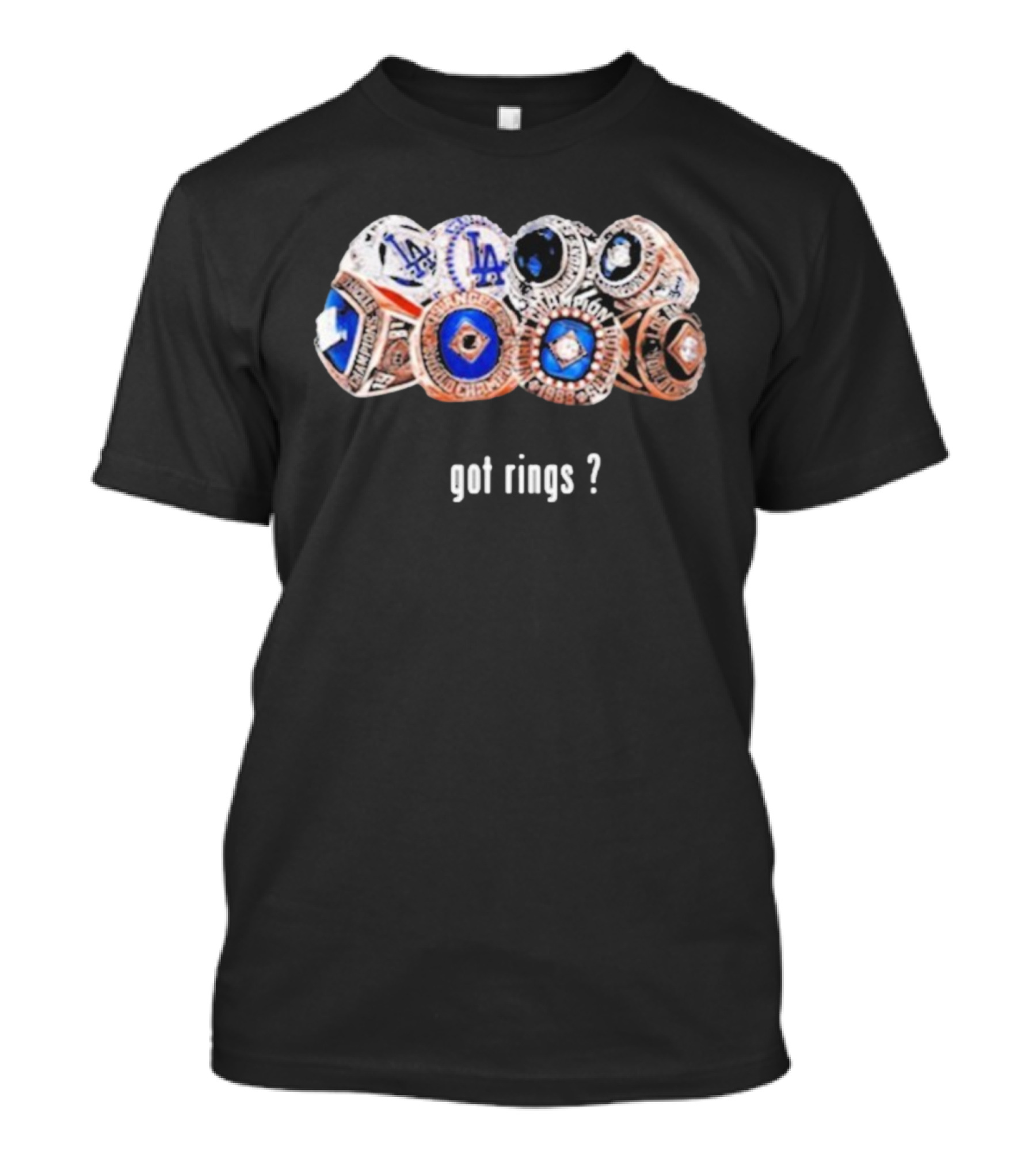 Los Angeles Dodgers Championship Rings Got Rings? T-Shirt
