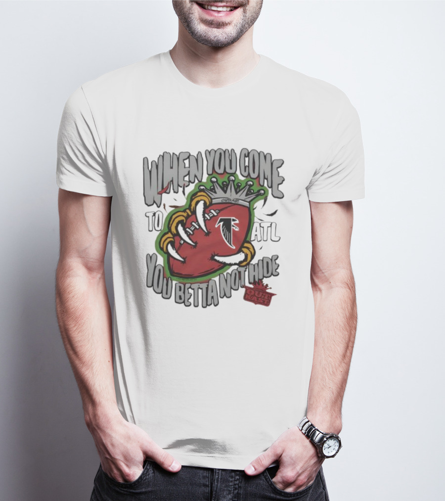 Atlanta Falcons OutKast Collaboration When You Come To ATL You Betta Not Hide T-Shirt