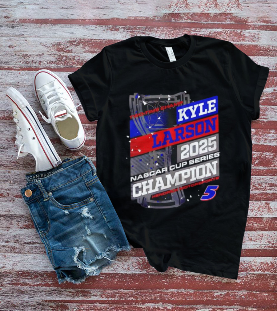 Kyle Larson 2025 NASCAR Cup Series Champion Hendrick Motorsports 5 Showtime Champ T-Shirt