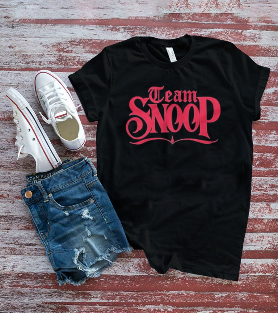 Team Snoop Snoop Dogg Fans Must-Have T-Shirt