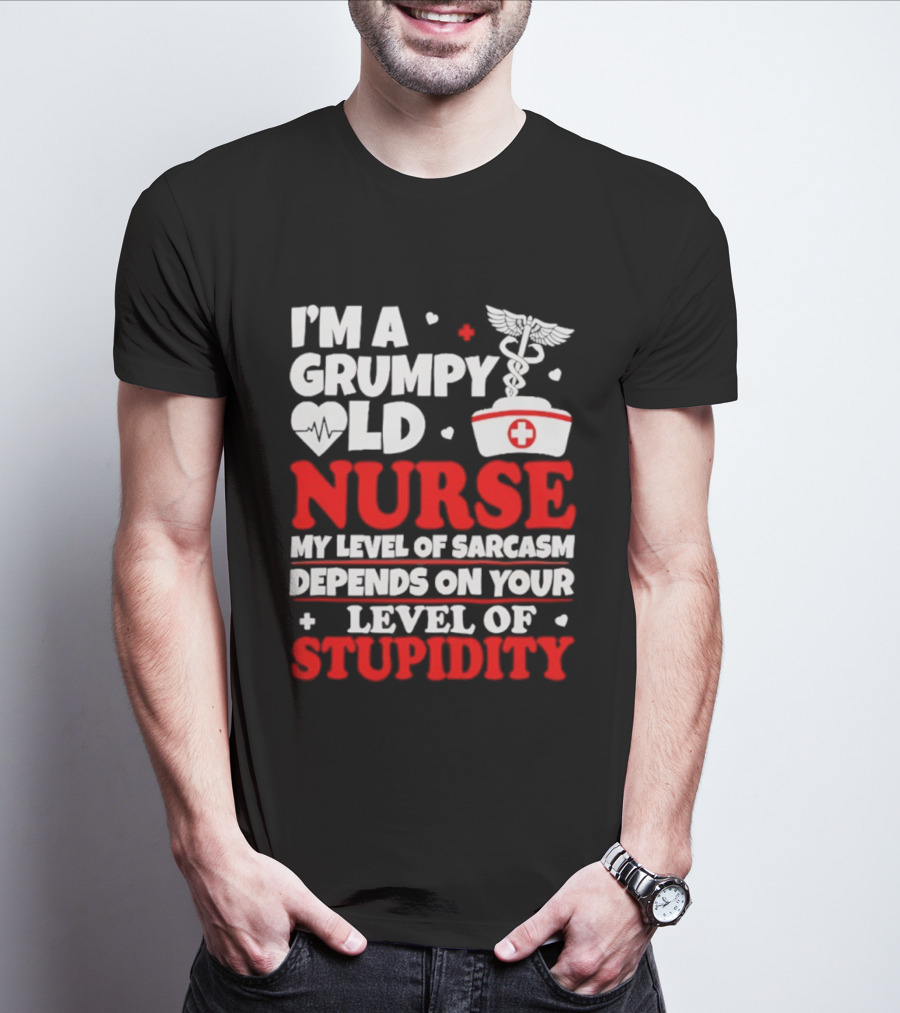 I'm A Grumpy Old Nurse My Level Of Sarcasm Depends On Your Level Of Stupidity Nurse Cap Caduceus T-Shirt