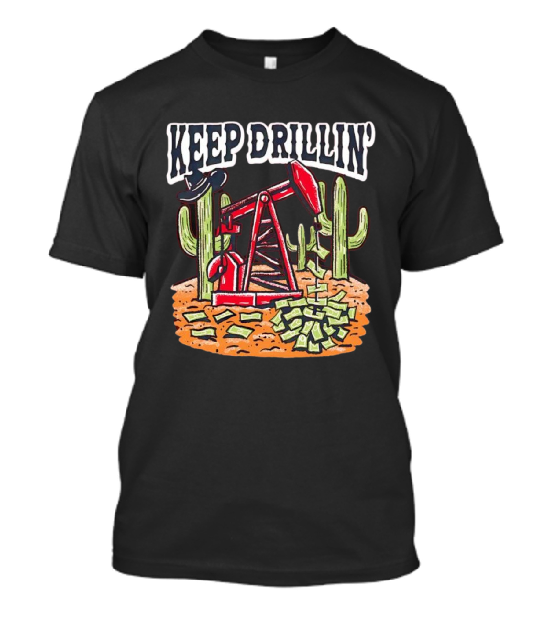 Keep Drillin’ Cactus Oil Derrick Money Illustration Barstool U T-Shirt