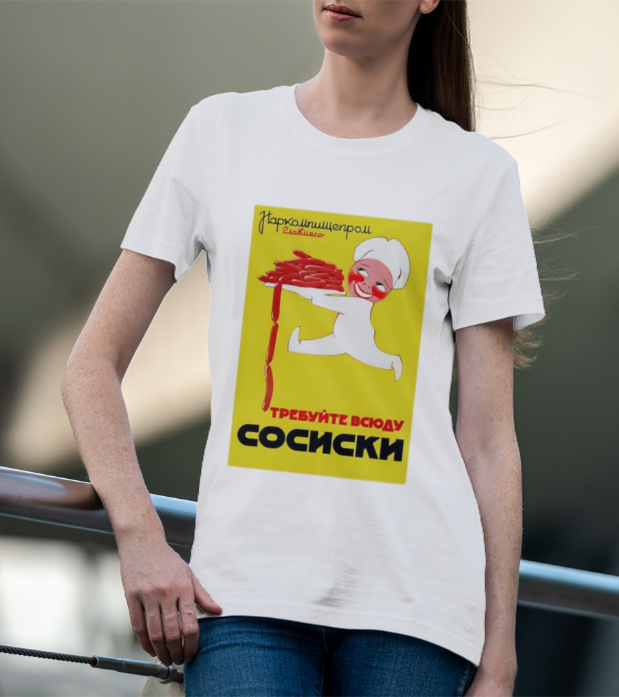 Narkomishcheprom Demand Sausages Everywhere 1937 Soviet Propaganda Cartoon Chef T-Shirt
