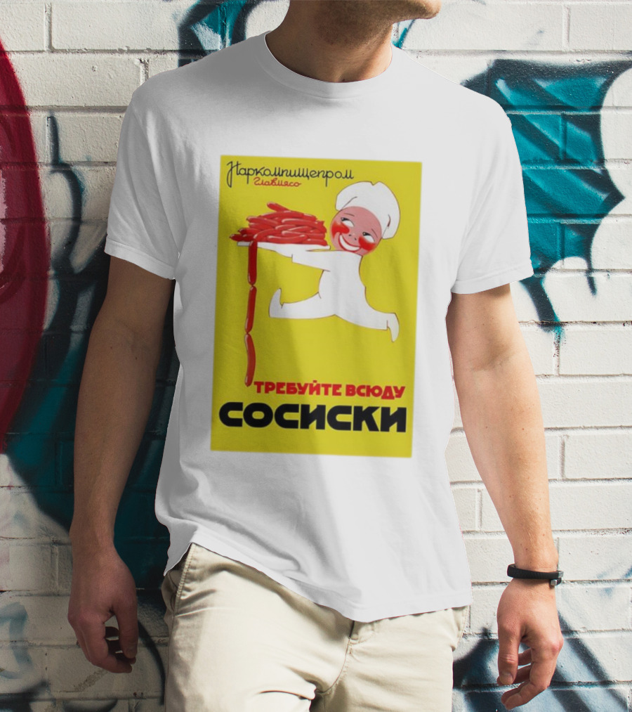 Narkomishcheprom Demand Sausages Everywhere 1937 Soviet Propaganda Cartoon Chef T-Shirt