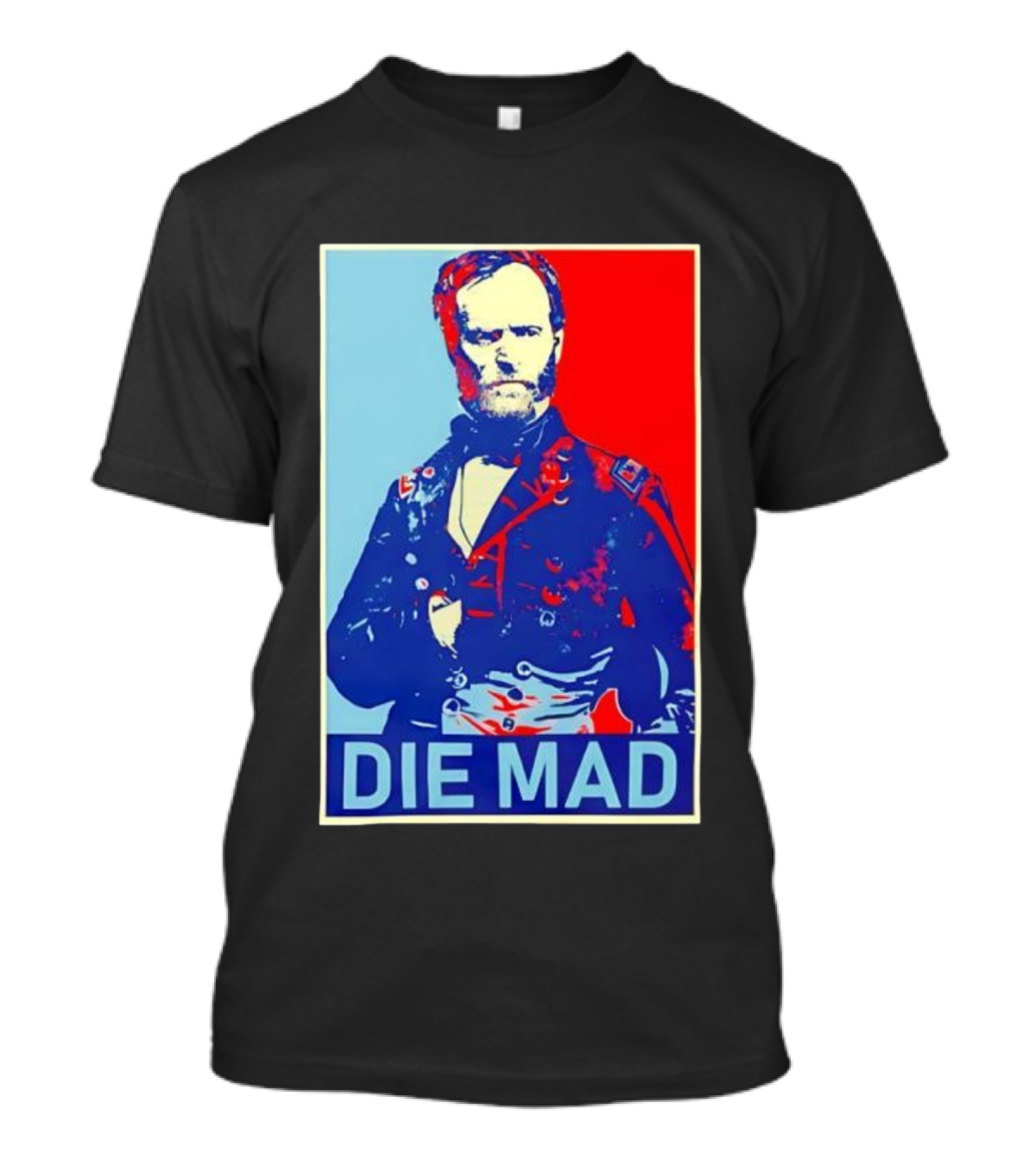 Die Mad Sherman Essential Bold Political Art Red Blue Portrait T-Shirt