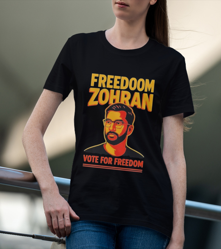 Freedoom Zohran Mamdani Vote For Freedom T-Shirt