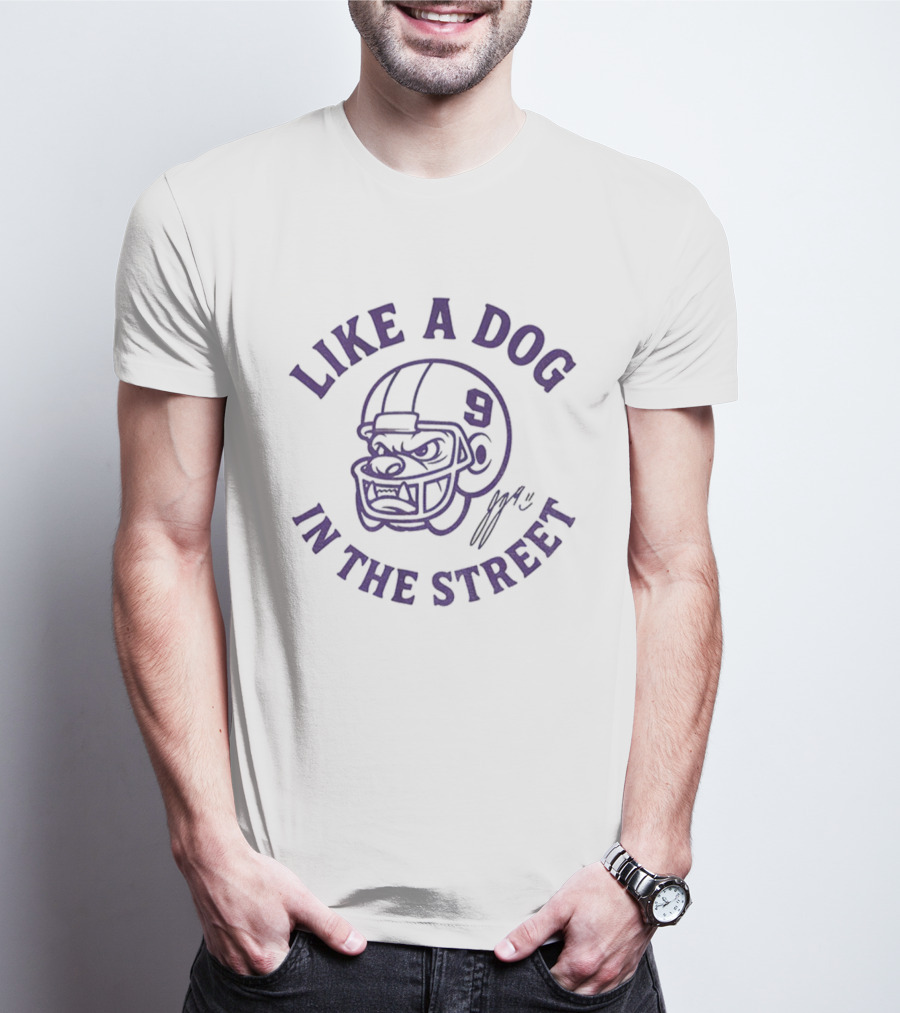 LIKE A DOG IN THE STREET 9 J.J. MCCARTHY SIGNATURE T-Shirt