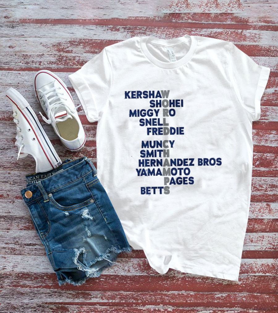 Los Angeles Dodgers World Champs 2025 Acrostic Kershaw Shohei Miggy Snell Freddie Muncy Smith Hernandez Bros Yamamoto Pages Betts T-Shirt