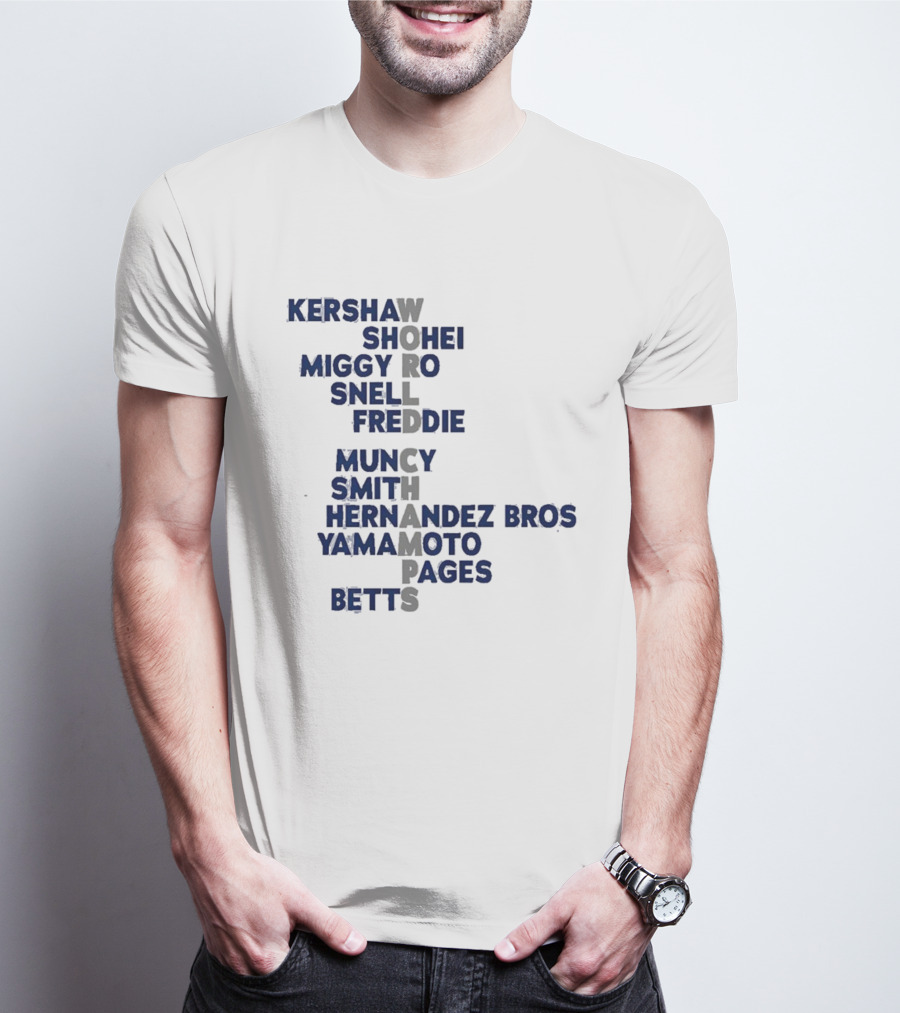 Los Angeles Dodgers World Champs 2025 Acrostic Kershaw Shohei Miggy Snell Freddie Muncy Smith Hernandez Bros Yamamoto Pages Betts T-Shirt