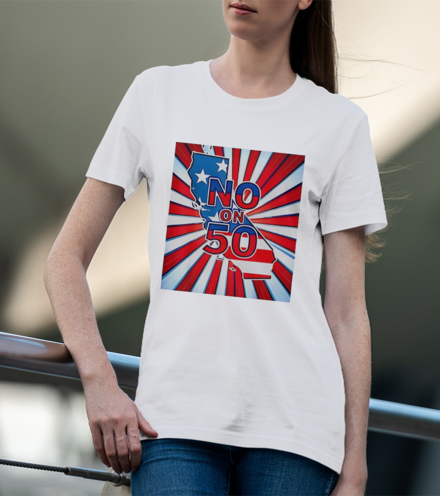 No On 50 California Election Proposition American Flag Stars And Stripes Map Red White Blue T-Shirt