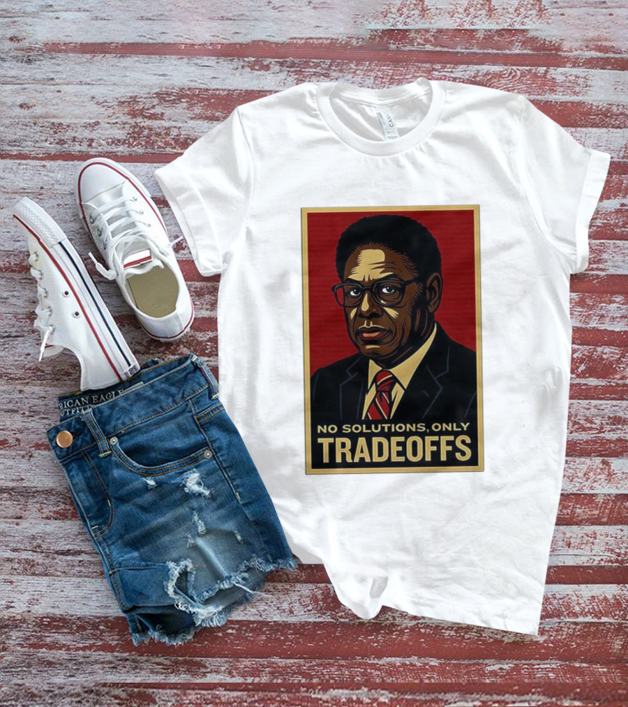 Thomas Sowell No Solutions Only Tradeoffs Bold Statement T-Shirt