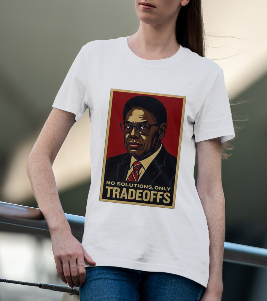 Thomas Sowell No Solutions Only Tradeoffs Bold Statement T-Shirt
